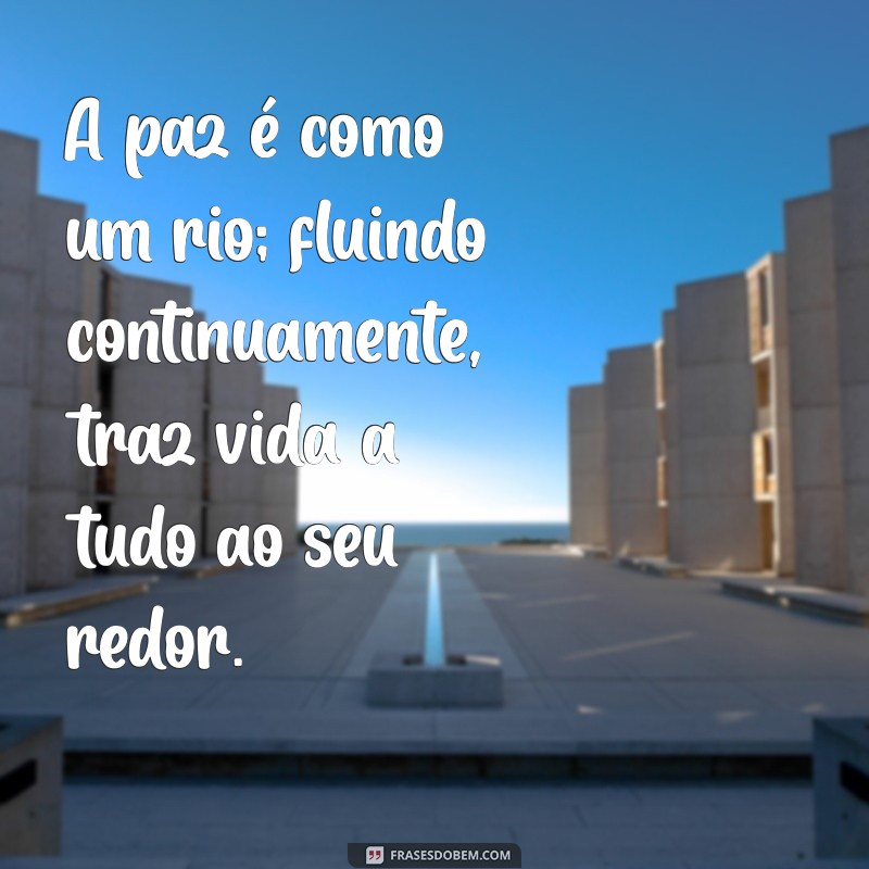 Frases Inspiradoras para Cultivar a Paz no Coração 