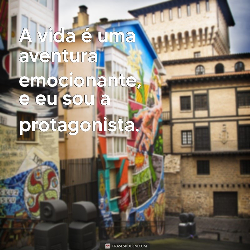 Frases Inspiradoras de Felicidade para Acompanhar Suas Fotos Sozinha 