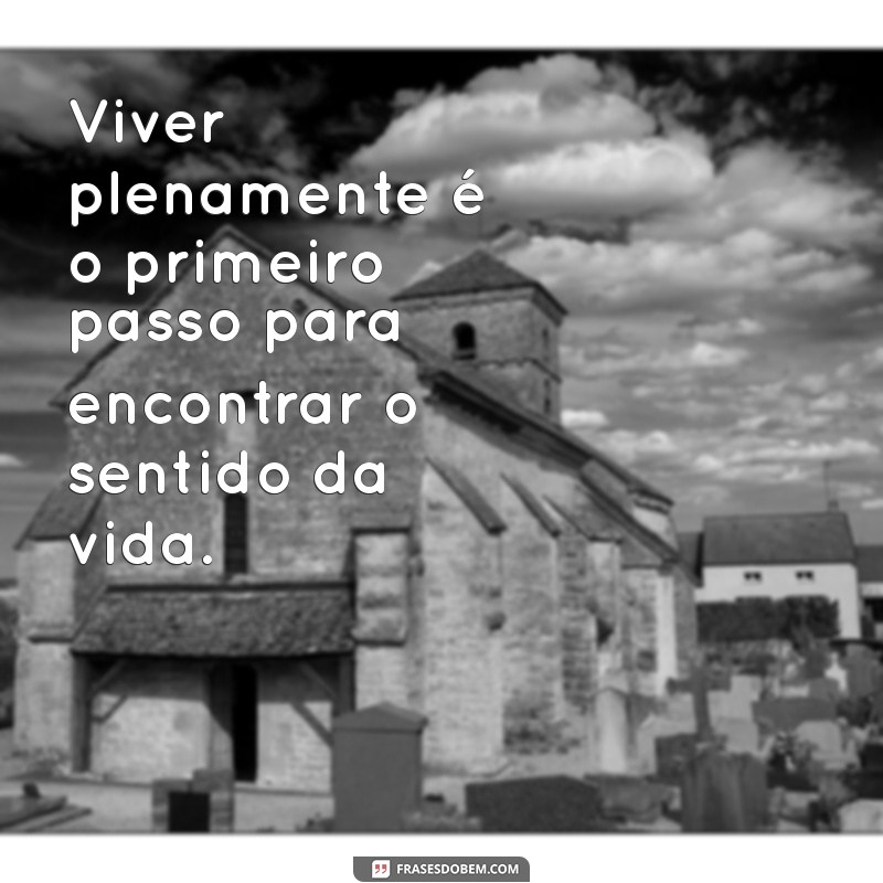 Descubra o Verdadeiro Sentido da Vida: Reflexões e Perspectivas 