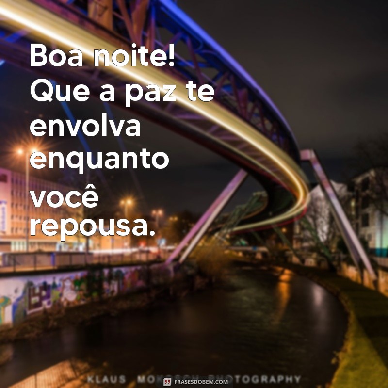 29 Frases Inspiradoras para Desejar uma Boa Noite e Dormir Bem 