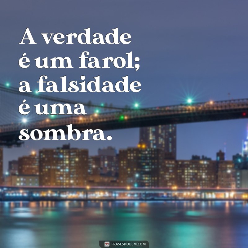 Frases Impactantes para Desmascarar Gente Falsa e Mentirosa 