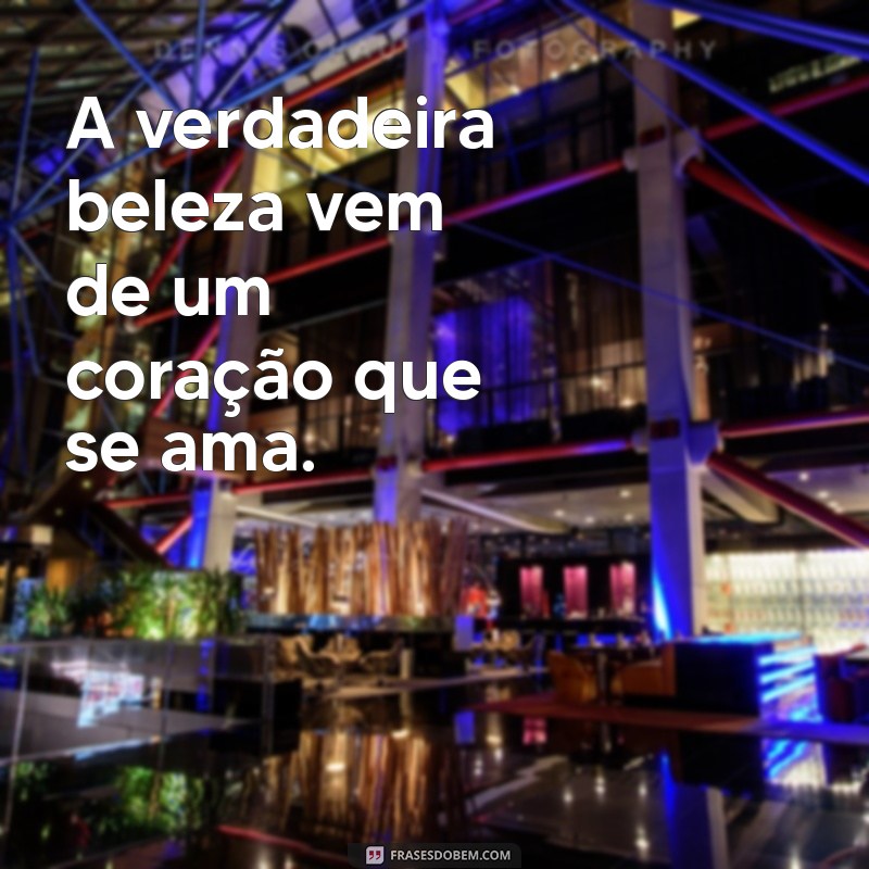 Frases Inspiradoras de Amor Próprio para Legendar Suas Fotos Sozinha 