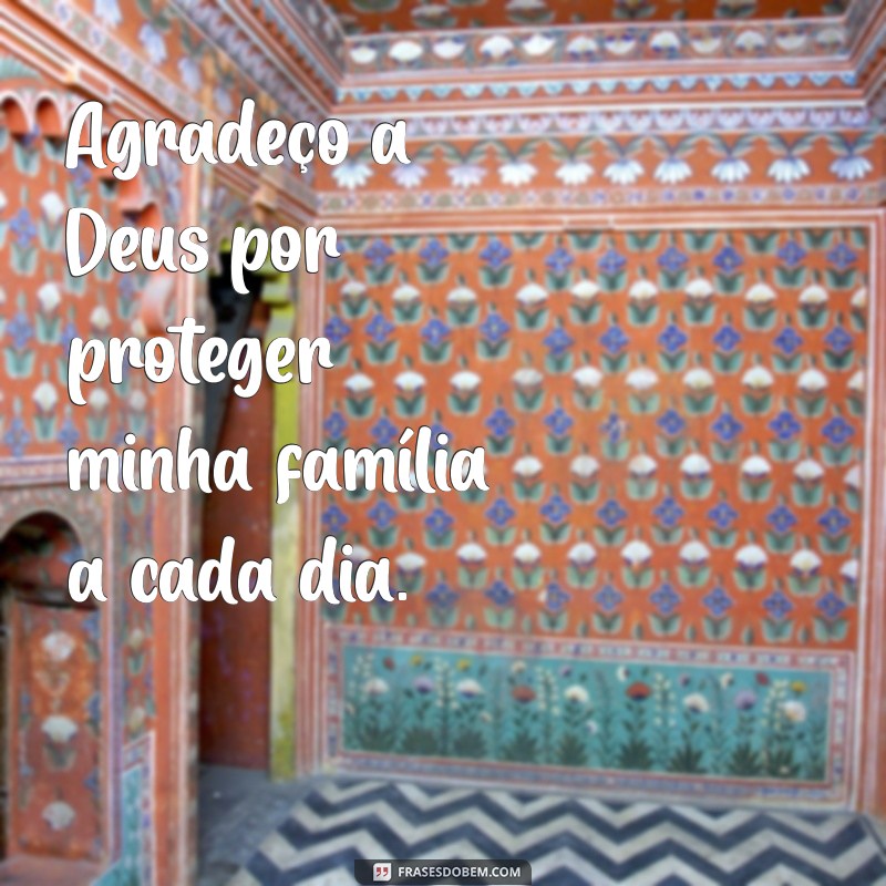 Como a Oração Deus Proteja Minha Família Pode Fortalecer Seus Laços Familiares 