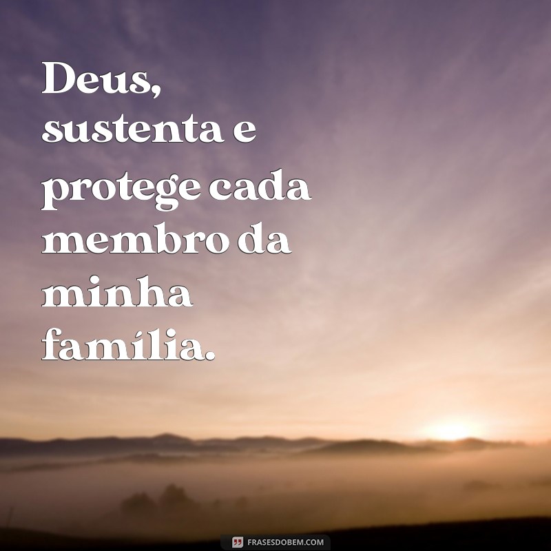 Como a Oração Deus Proteja Minha Família Pode Fortalecer Seus Laços Familiares 