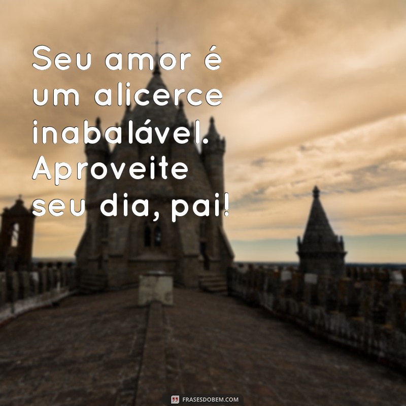 Celebrando o Dia dos Pais: Dicas de Presentes e Mensagens Emocionantes 