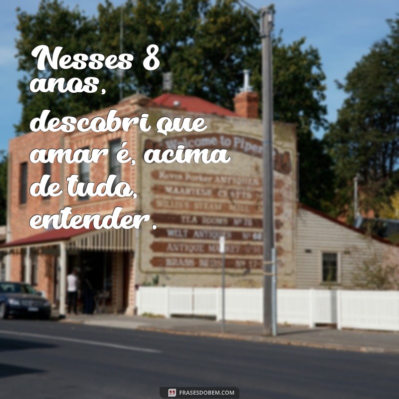 Frases Inspiradoras para Celebrar 8 Anos de Casamento 