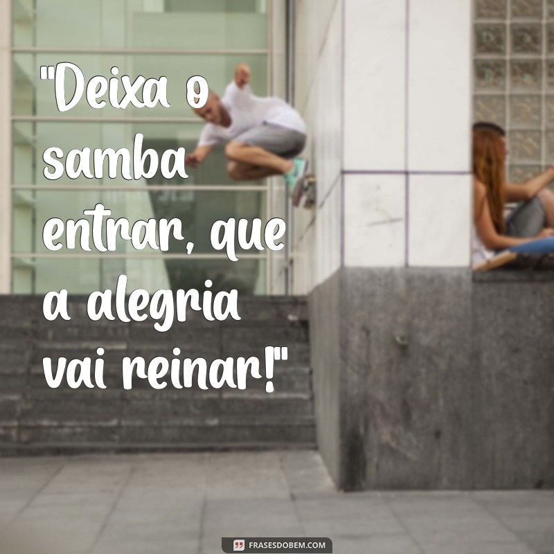 frases de samba para status 