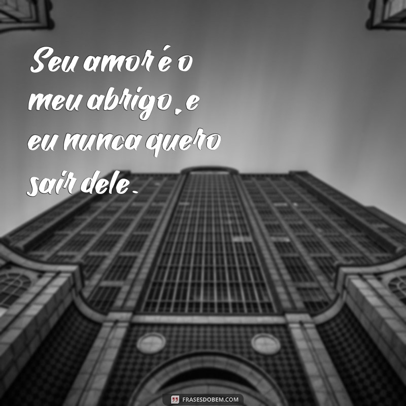 As Melhores Frases de Declaração para Encantar seu Namorado 