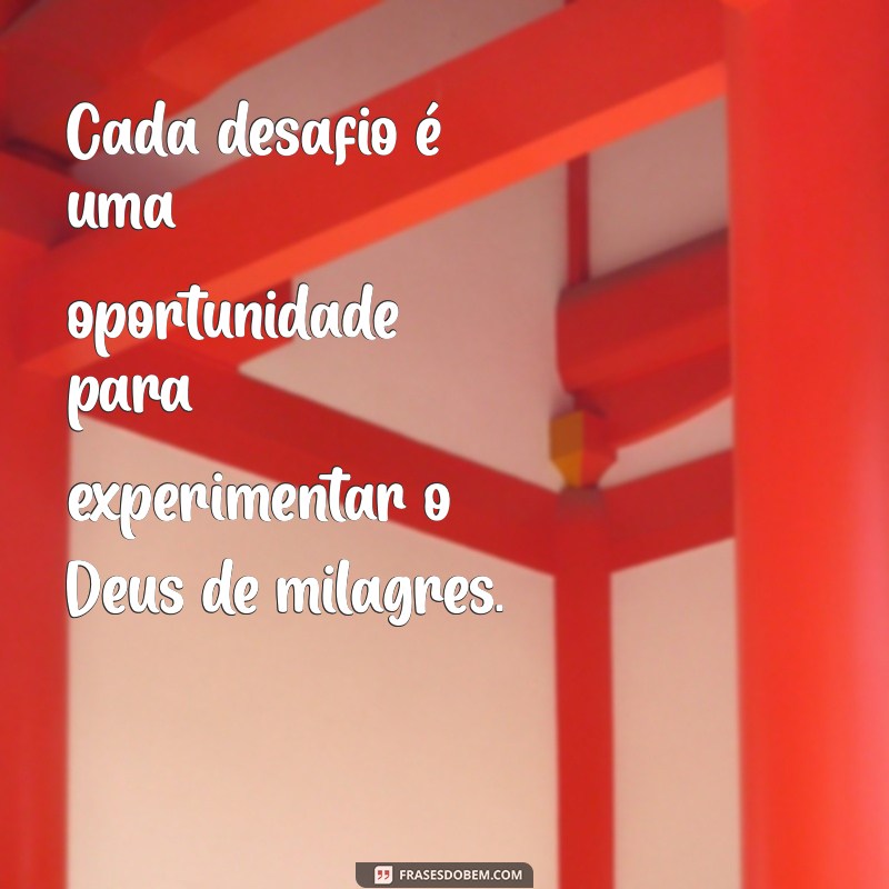 Frases Inspiradoras sobre Deus e Seus Milagres: Reflexões de Fé 