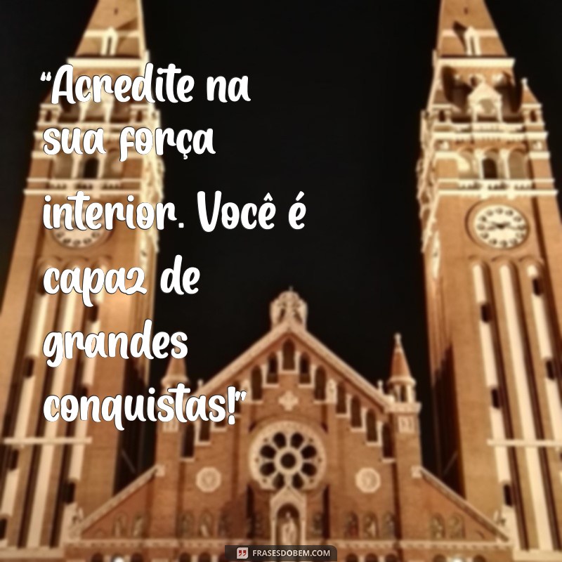 Frases Inspiradoras de Superação para Status: Motive-se e Inspire Outros! 