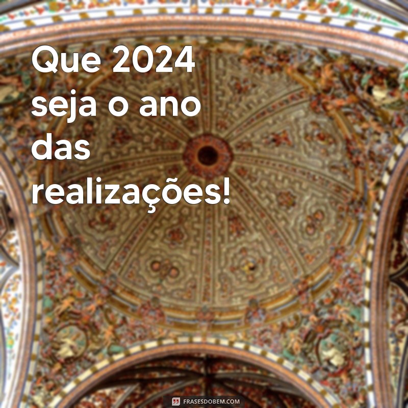 Frases Curtas para Desejar um Feliz 2024: Inspiração e Alegria 