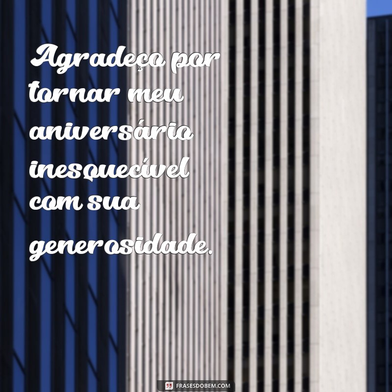 Como Agradecer de Forma Especial um Presente de Aniversário: Dicas e Exemplos 