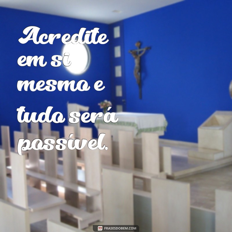 Frases Inspiradoras para Fotos: Transmita Positividade e Alegria 