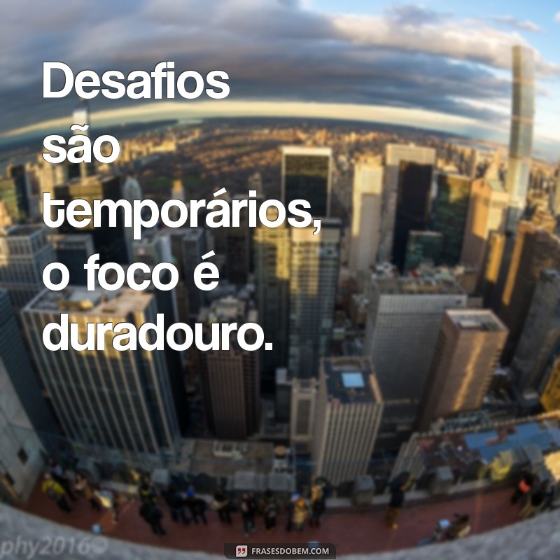 Frases Inspiradoras para Manter o Foco e Atingir Seus Objetivos 