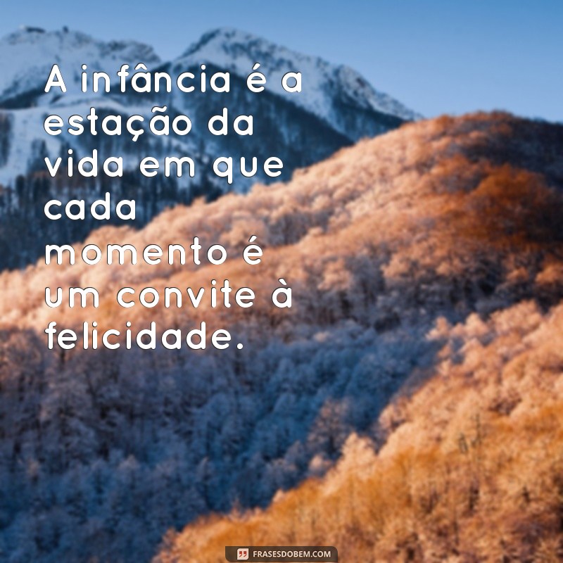 Frases Nostálgicas da Infância: Reviva os Melhores Momentos da Sua Juventude 