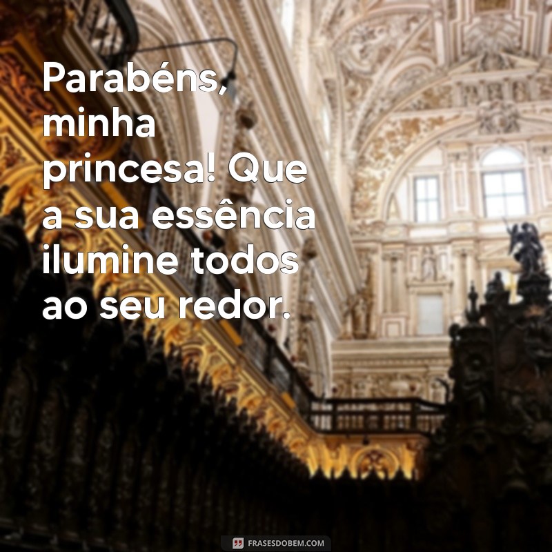 Parabéns Minha Princesa: Mensagens e Frases Para Celebrar o Seu Dia Especial 