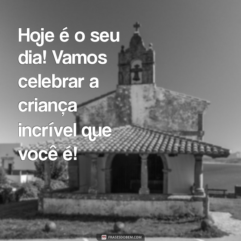 Mensagens Criativas e Divertidas para Aniversário de Criança: Celebre com Alegria! 