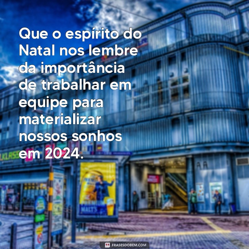 Frases Inspiradoras para Natal e Ano Novo: Fortaleça o Espírito da Sua Empresa 