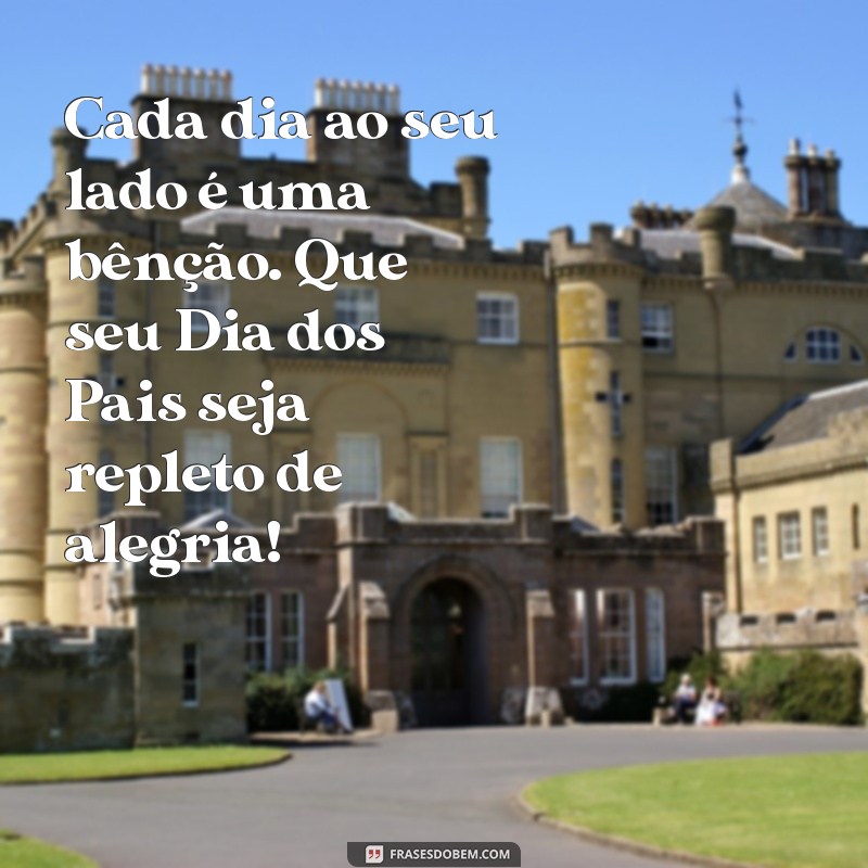 Mensagem Especial de Dia dos Pais para o Pai dos Meus Filhos: Celebre com Amor 