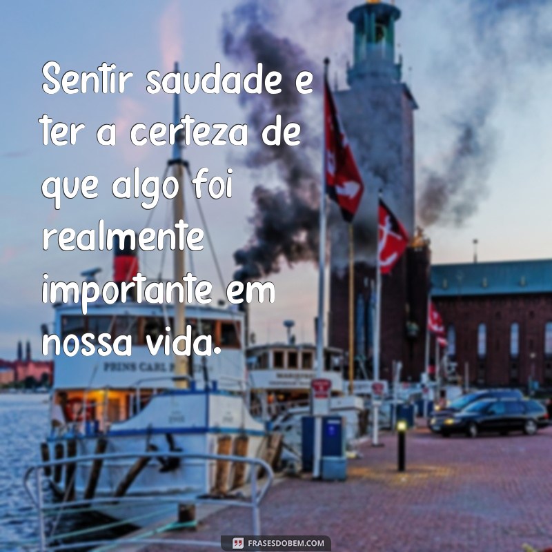 Descubra como expressar a saudade em palavras: dicas e frases inspiradoras 