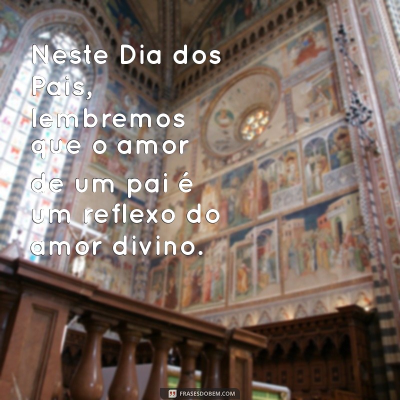 Mensagens Gospel Inspiradoras para o Dia dos Pais: Celebre com Fé e Amor 