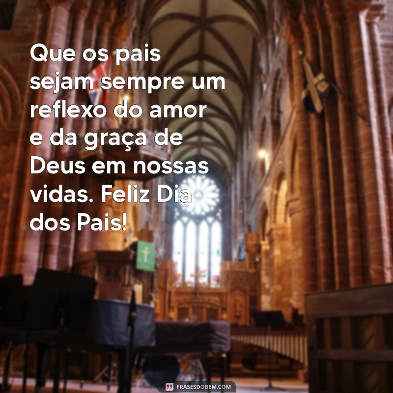 Mensagens Gospel Inspiradoras para o Dia dos Pais: Celebre com Fé e Amor 