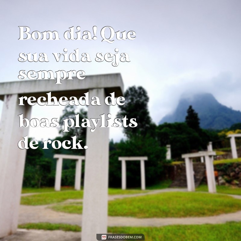 Frases Inspiradoras para Começar o Dia com a Energia do Rock 