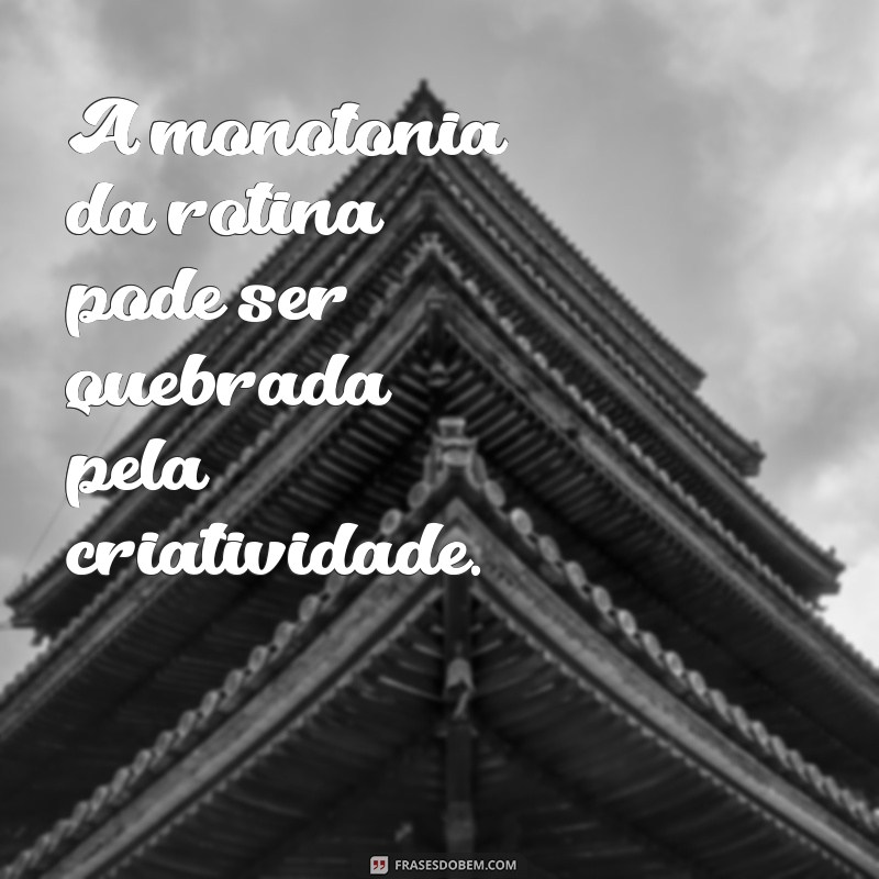 Transforme Seu Dia: 50 Frases Inspiradoras Sobre Rotina para Motivar Sua Vida 