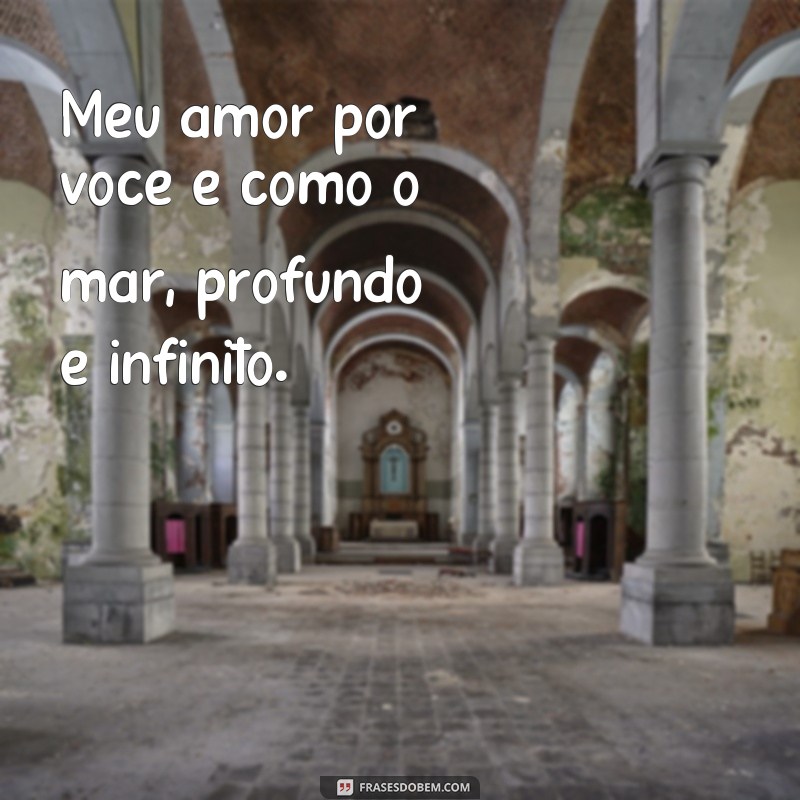 Descubra as 22 frases mais lindas de namorados para se declarar com amor 