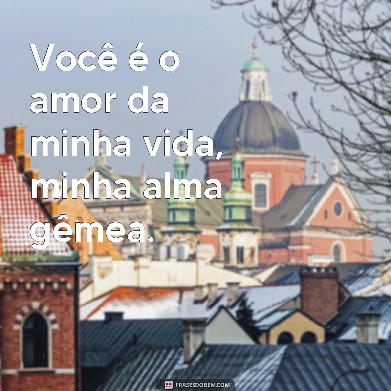 Descubra as 22 frases mais lindas de namorados para se declarar com amor 