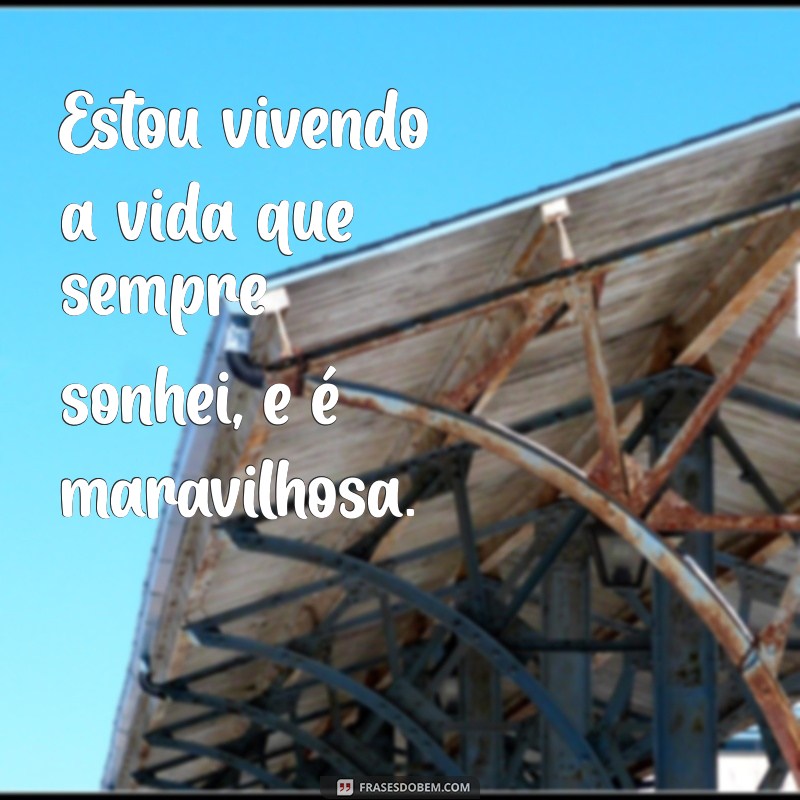 Frases Inspiradoras para Viver Sua Melhor Fase da Vida 