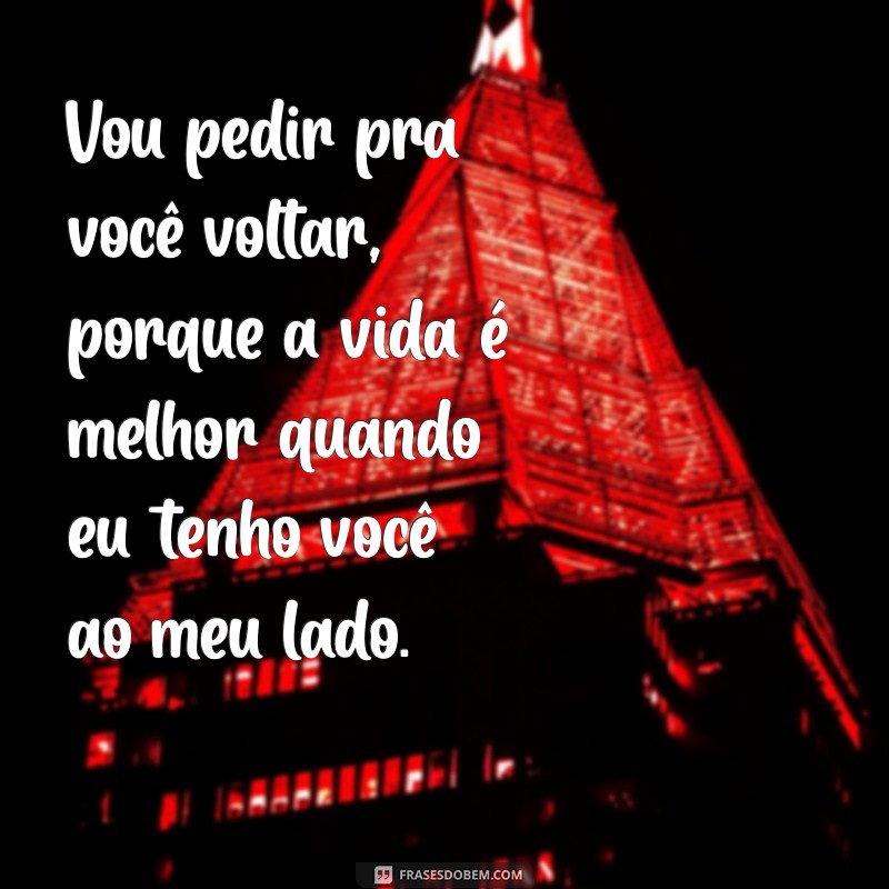 Como Lidar com a Saudade: Pedindo a Pessoa Amada para Voltar 