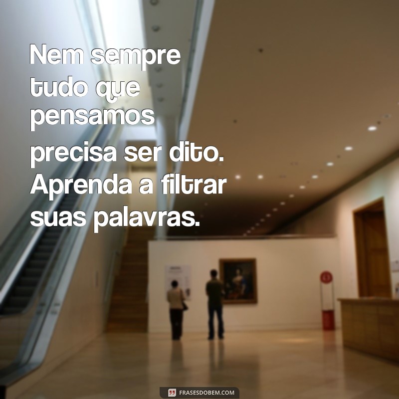 Reflexão e Sabedoria: As Melhores Frases para Pensar Antes de Falar 