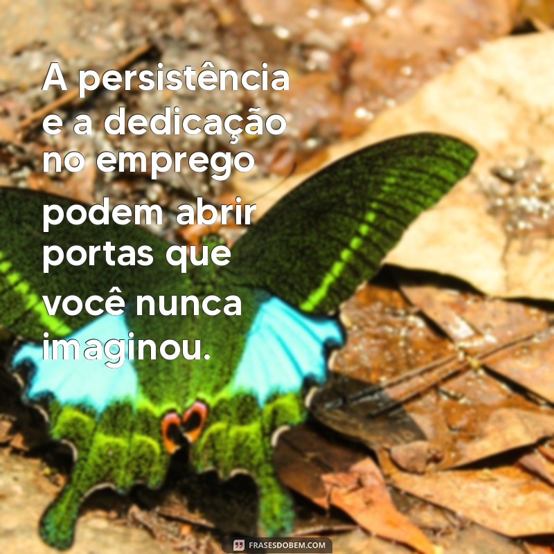 Melhores Frases Inspiradoras sobre Emprego para Motivar sua Carreira 