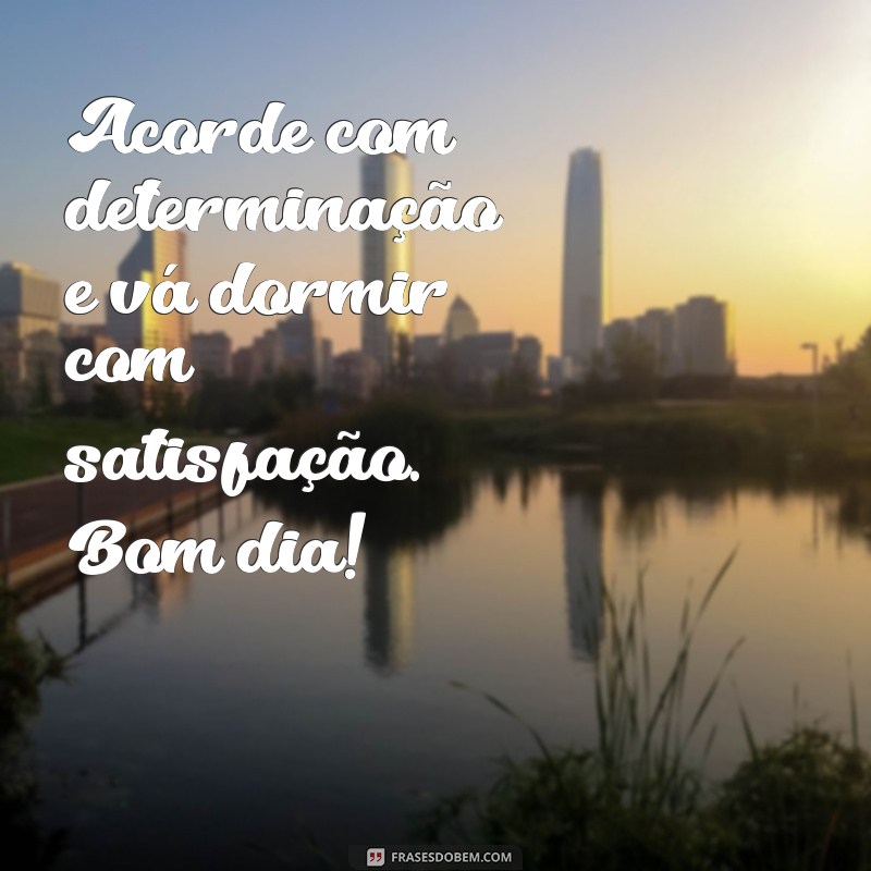 Mensagem de Bom Dia: Inspire Seu Dia com Frases Positivas 