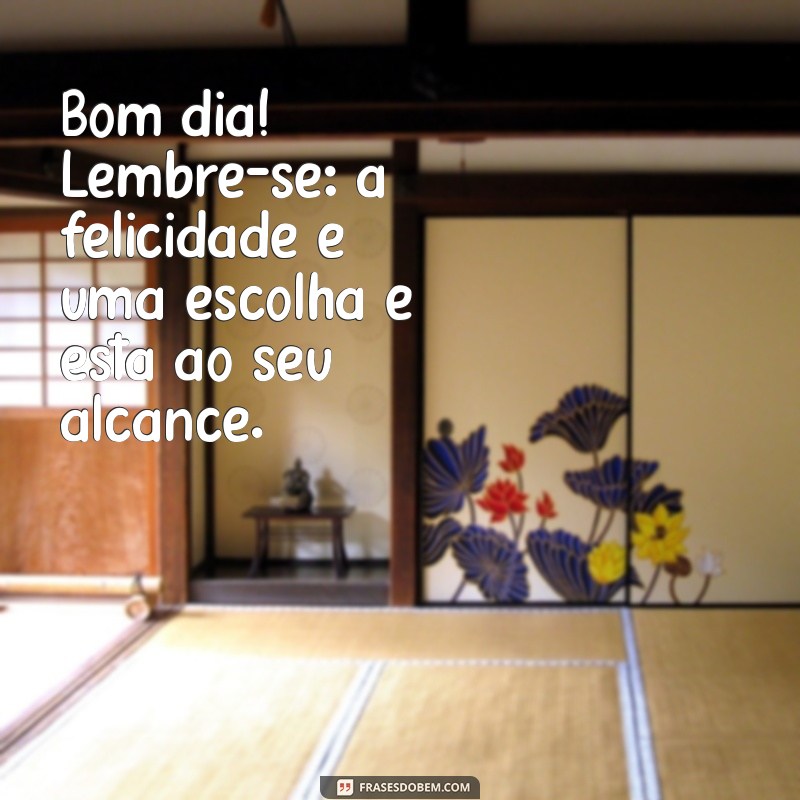 Mensagem de Bom Dia: Inspire Seu Dia com Frases Positivas 