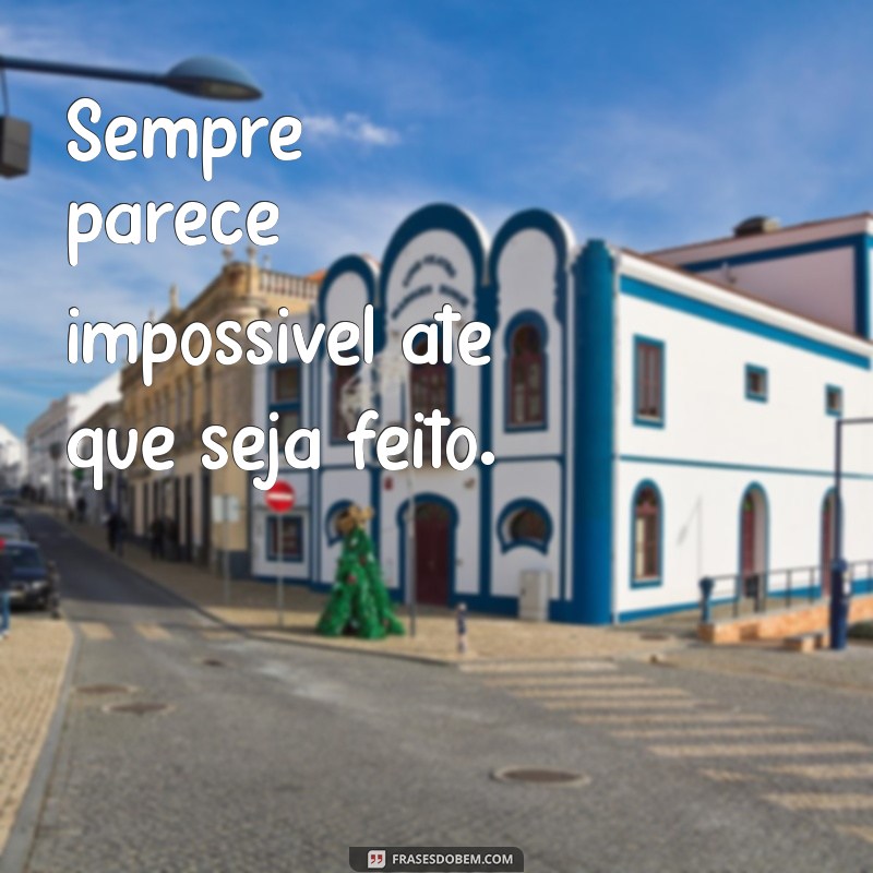 Frases Motivacionais Poderosas para Inspirar Seu Dia 