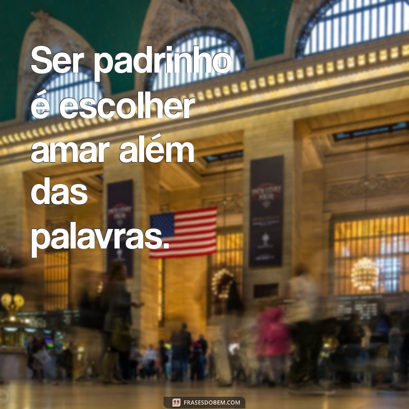 Frases Inspiradoras para Padrinhos: Celebre Este Papel Especial 