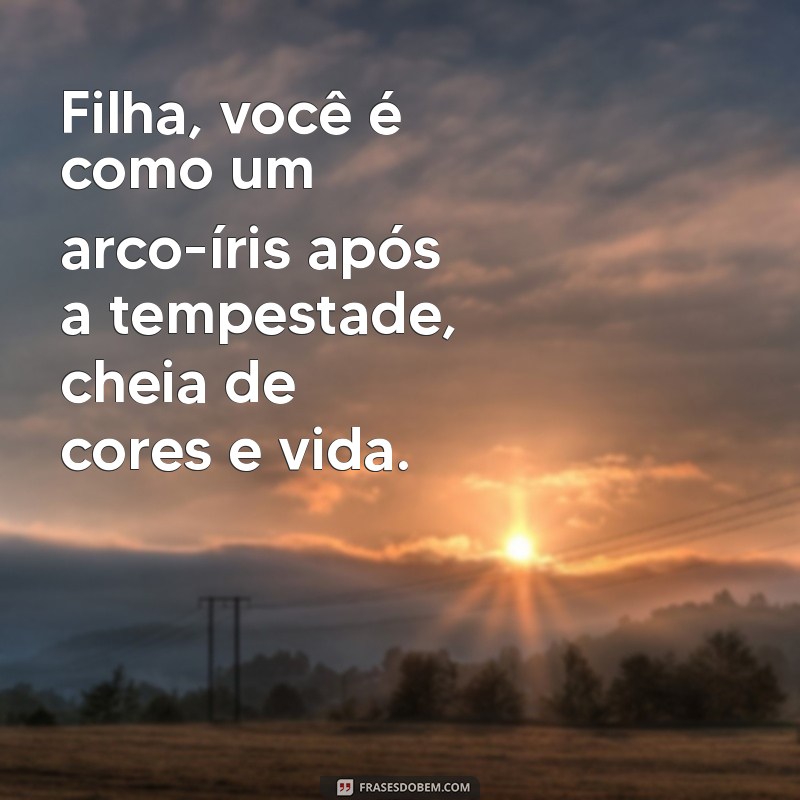 Frases Inspiradoras para Celebrar a Beleza da Sua Filha 