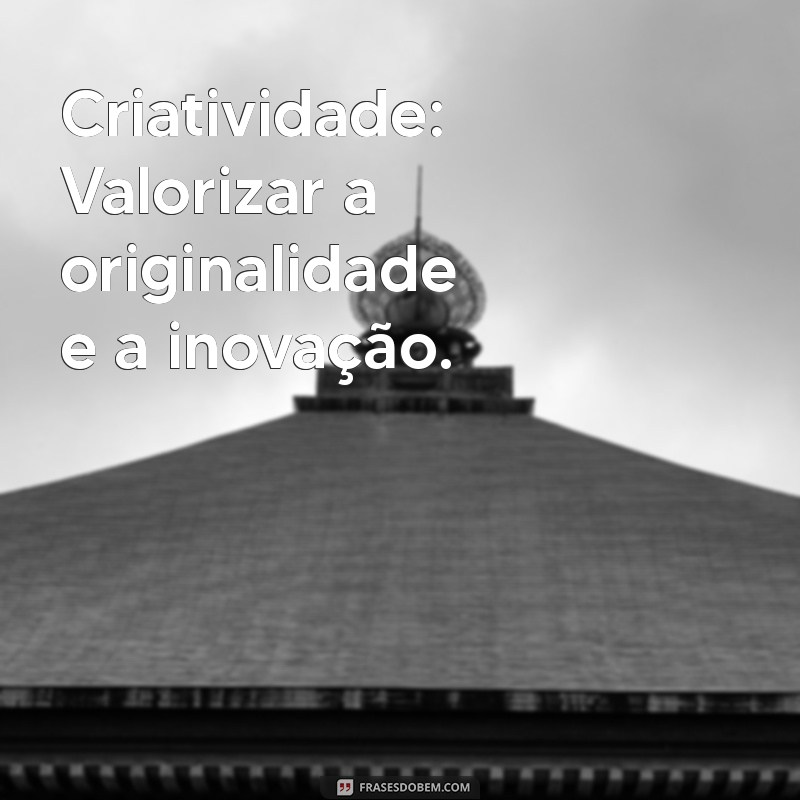 Descubra Quais São Seus Valores Pessoais e Como Eles Moldam Sua Vida 