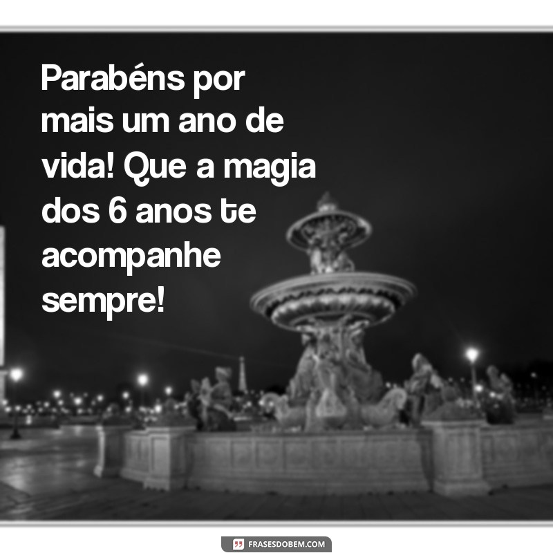 Mensagem de Aniversário Criativa para Sobrinha de 6 Anos: Encante com Palavras! 