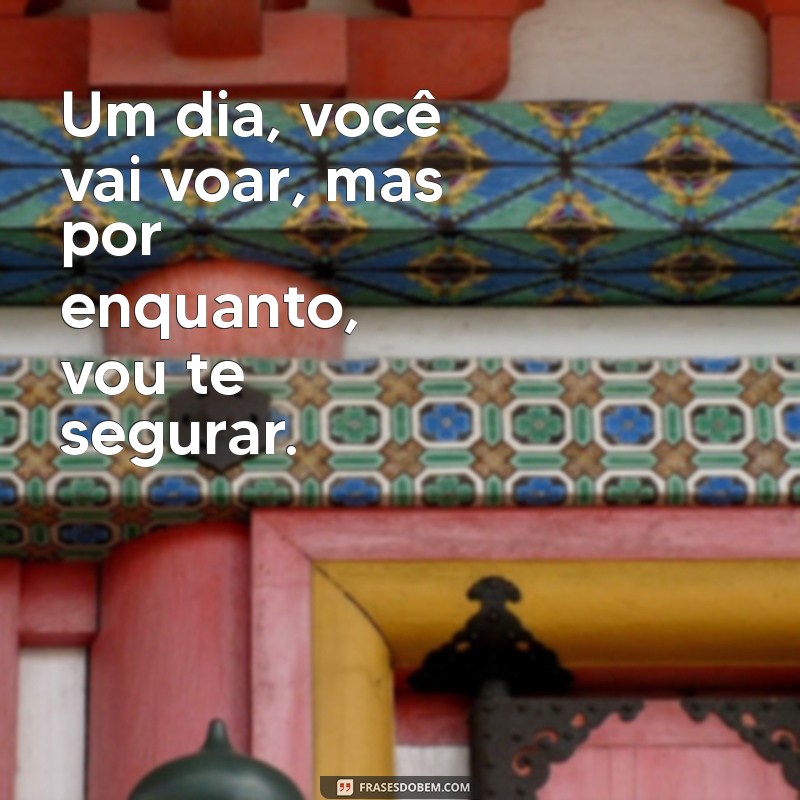 Frases e Textos Inspiradores para Bebês: Dicas para Tumblrs de Pais 