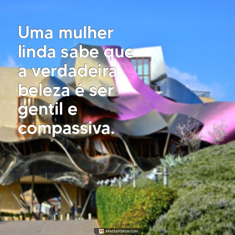 Frases Inspiradoras para Celebrar a Beleza da Mulher 