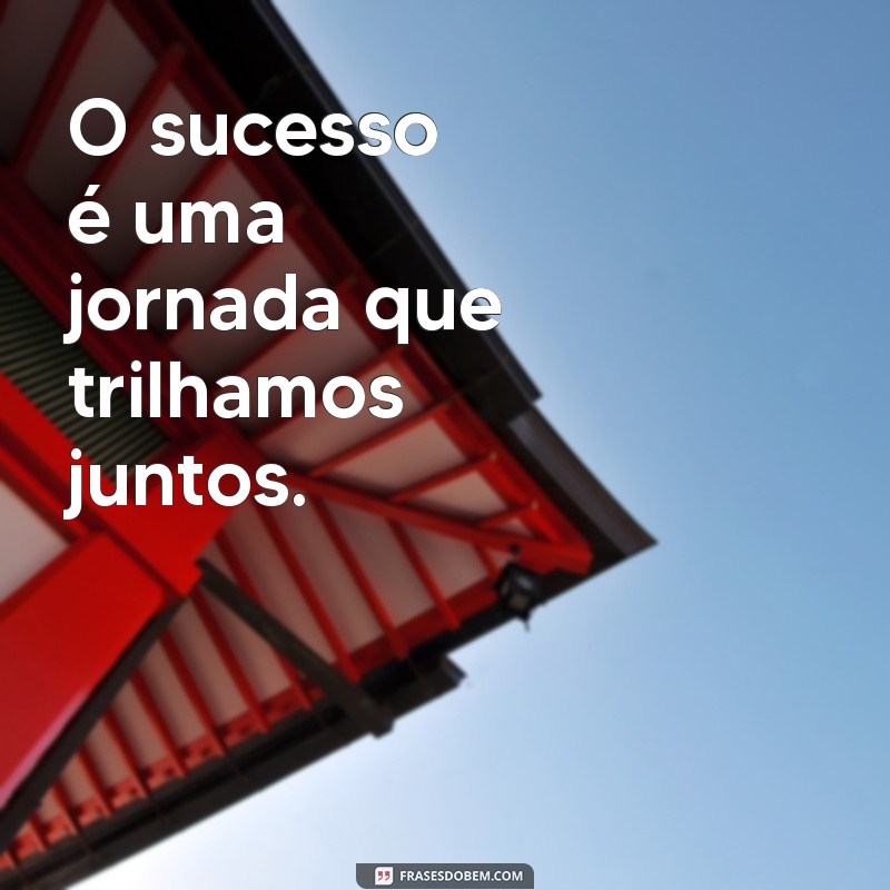 Frases Inspiradoras para Motivar Funcionários e Fortalecer a Cultura Empresarial 