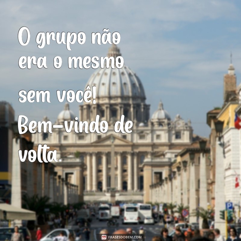 Como Dar as Boas-Vindas de Volta: Dicas e Frases Inspiradoras 