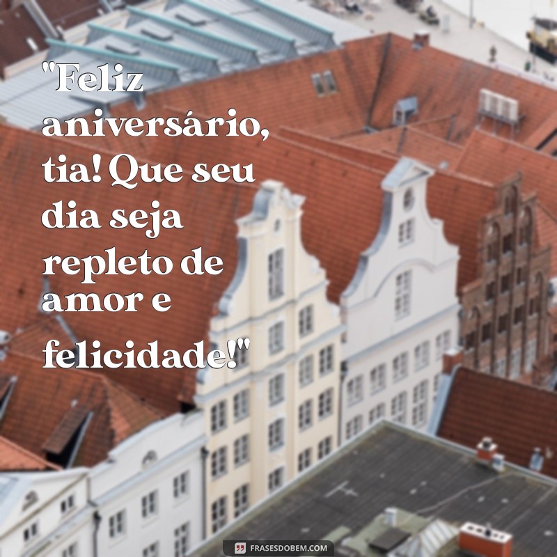 frases para aniversário da tia 