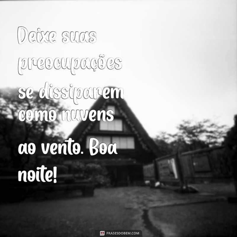 Frases de Boa Noite: Carinho para Encerrar o Dia com Amor 