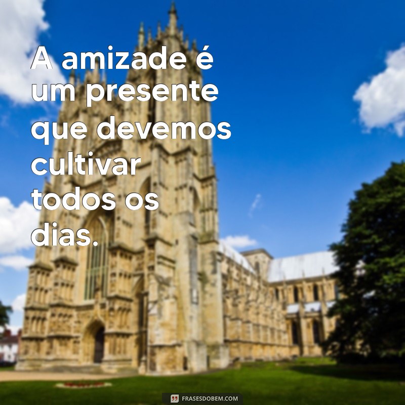 Frases Inspiradoras sobre Amizade Verdadeira: Celebre os Laços que Contam 