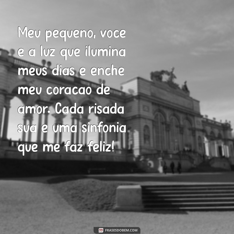 mensagem emocionante para filho de 3 anos Meu pequeno, você é a luz que ilumina meus dias e enche meu coração de amor. Cada risada sua é uma sinfonia que me faz feliz!