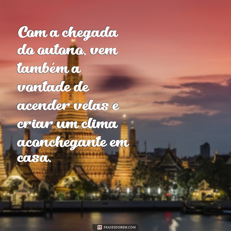 228 Frases Inspiradoras para Dar as Boas-Vindas ao Outono 